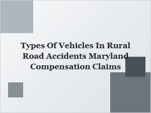 Rural Maryland Vehicle Accident Compensation Claims