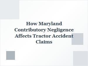 Maryland Negligence Rules in Farm Accident Cases